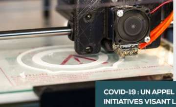 COVID-19 : un appel à initiatives pour  la fabrication d’équipements de soins